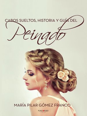 cover image of Cabos sueltos. Historia y guía del peinado.